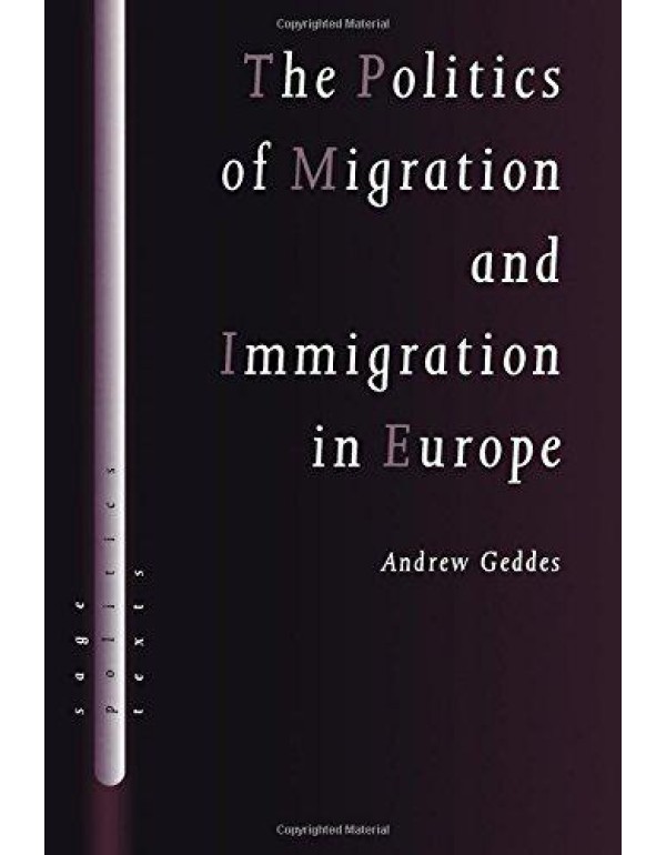 The Politics of Migration and Immigration in Europ...