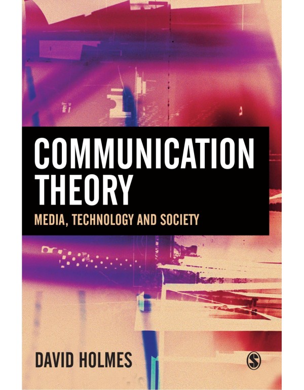 Communication Theory: Media, Technology and Societ...