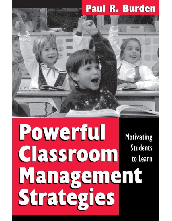 Powerful Classroom Management Strategies: Motivati...