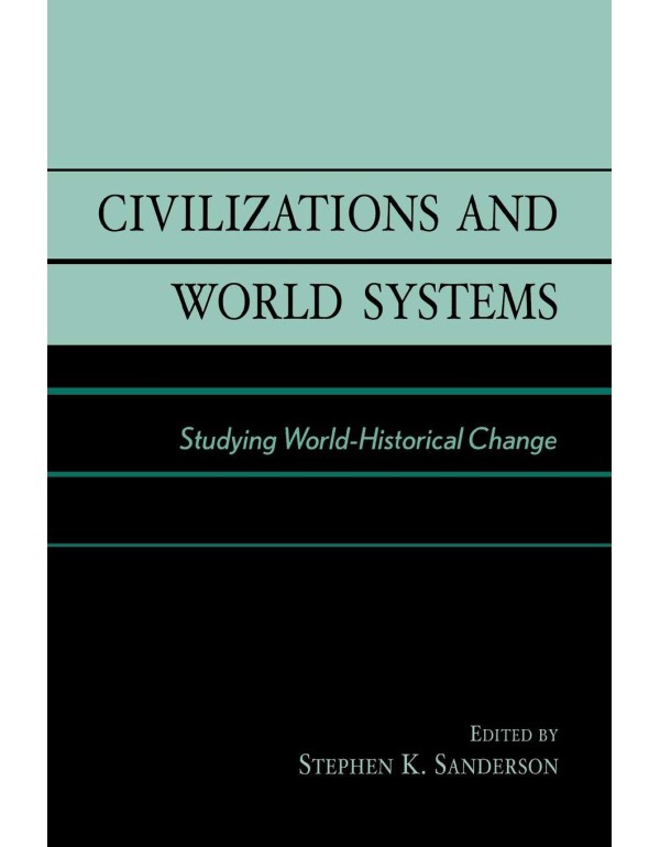 Civilizations and World Systems: Studying World-Hi...