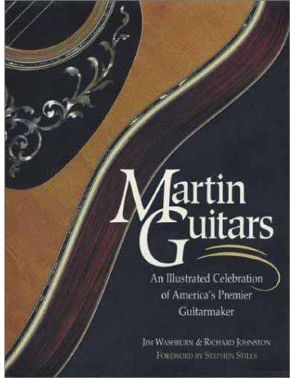 Martin Guitars: An Illustrated Celebration of Amer...