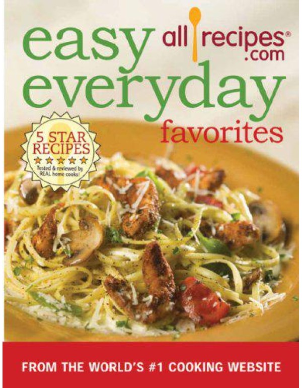 Easy Everyday Favorites: From the World's #1 Cooki...