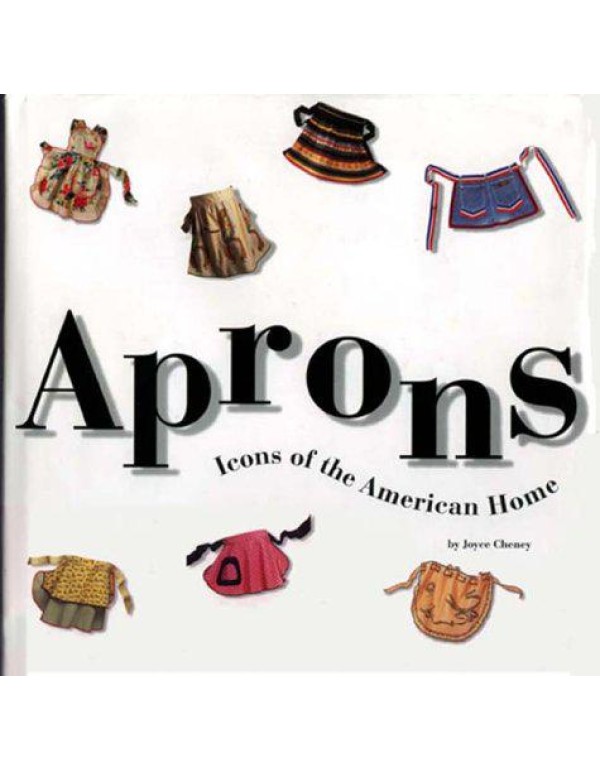 Aprons: Icons Of The American Home