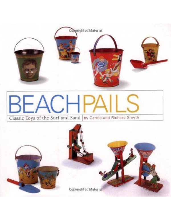 Beach Pails: Classic Toys Of Surf And Sand