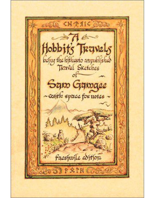 A Hobbit's Travels : Being the Hitherto Unpublishe...