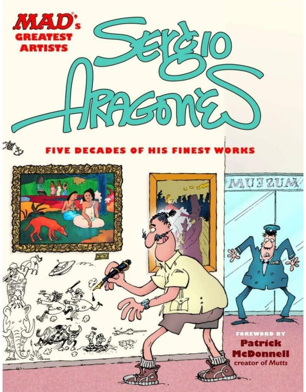 MAD's Greatest Artists: Sergio Aragones: Five Deca...