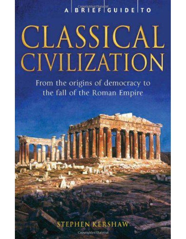 A Brief Guide to Classical Civilization