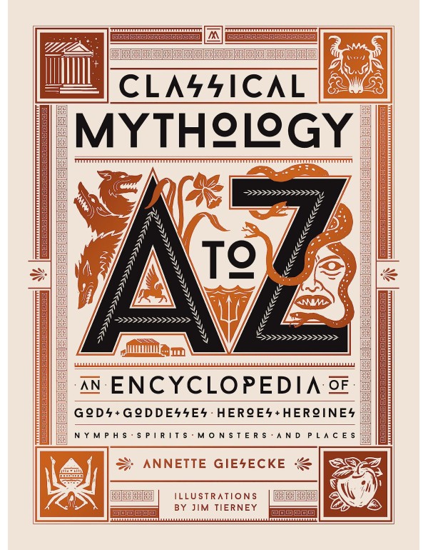 Classical Mythology A to Z: An Encyclopedia of God...