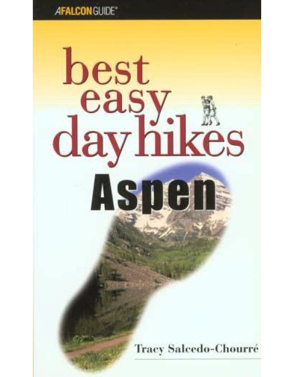 Best Easy Day Hikes Aspen (Best Easy Day Hikes Ser...