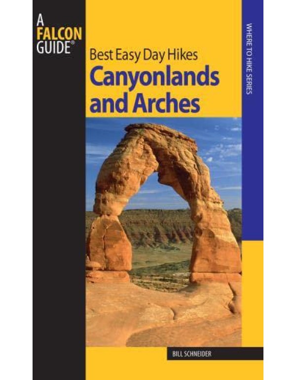 Best Easy Day Hikes Canyonlands and Arches, 2nd (B...