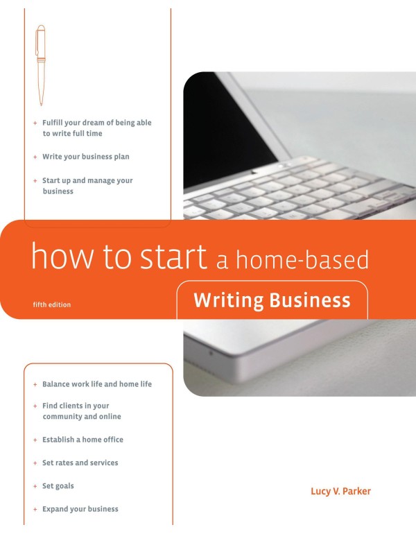 How to Start a Home-Based Writing Business (Home-B...