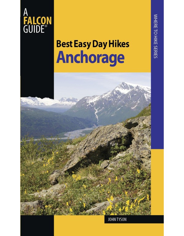 Best Easy Day Hikes Anchorage (Best Easy Day Hikes...