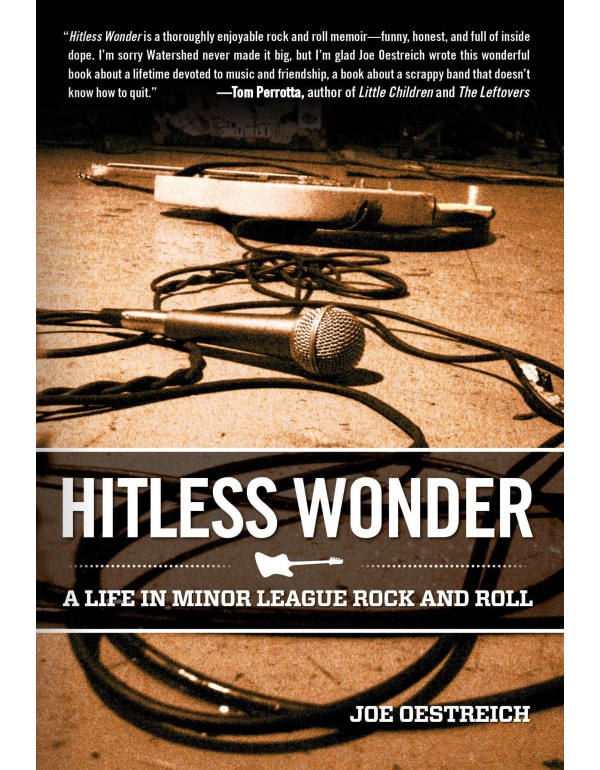 Hitless Wonder: A Life in Minor League Rock and Ro...