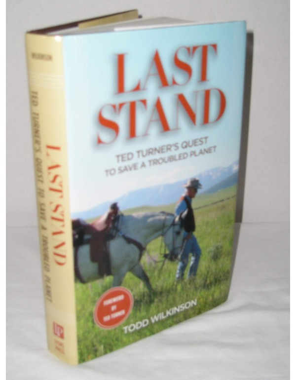 Last Stand: Ted Turner's Quest To Save a Troubled ...