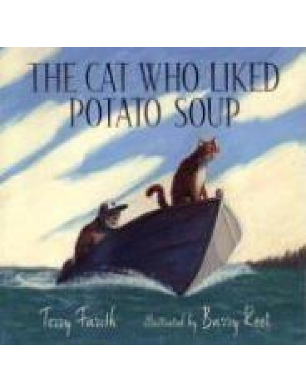 The Cat Who Liked Potato Soup (BCCB BLUE RIBBON PI...