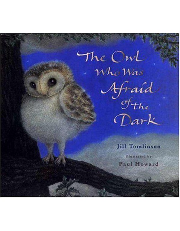 The Owl Who Was Afraid of the Dark