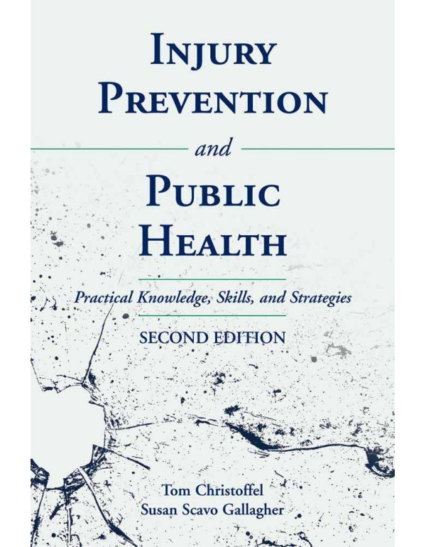 Injury Prevention and Public Health: Practical Kno...