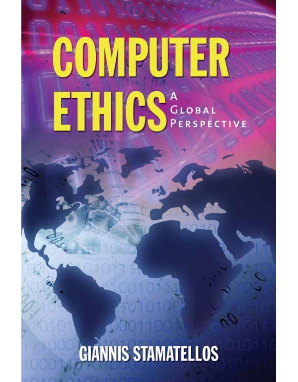 Computer Ethics: A Global Perspective: A Global Pe...