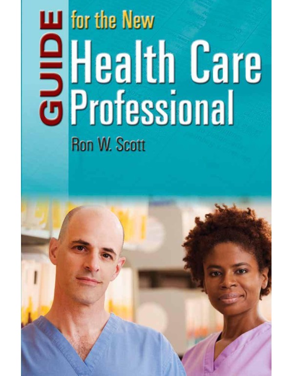 Guide for the New Health Care Professional