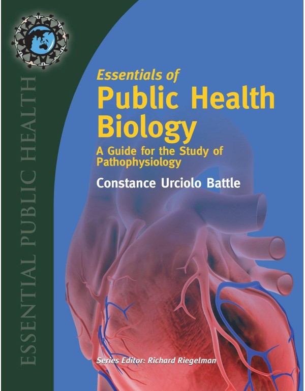 Essentials of Public Health Biology: A Guide for t...