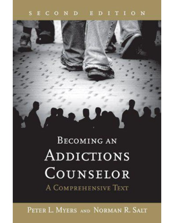 Becoming An Addictions Counselor: A Comprehensive ...