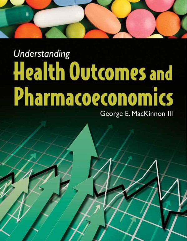 Understanding Health Outcomes and Pharmacoeconomic...