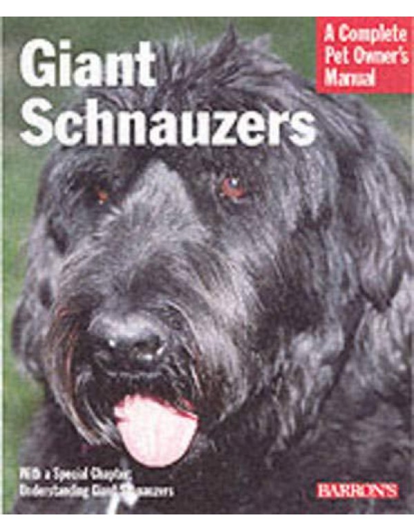 Giant Schnauzers: Everything About Purchase, Care,...