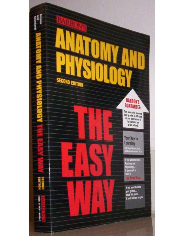 Anatomy and Physiology the Easy Way (Barron's Easy...