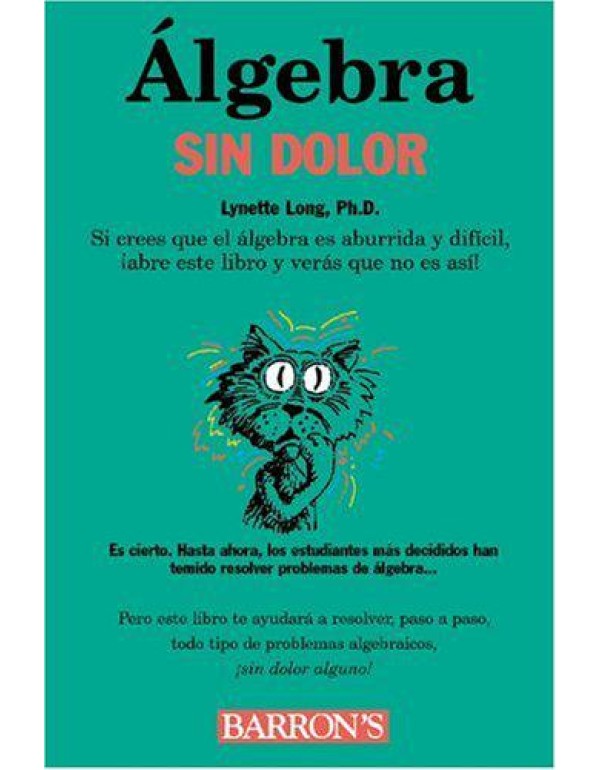 Algebra Sin Dolor: Painless Algebra, Spanish Editi...