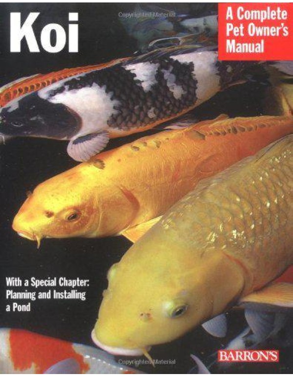 Koi (Complete Pet Owner's Manual)