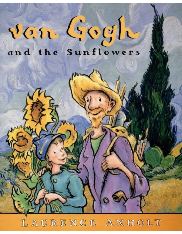 van Gogh and the Sunflowers: An Art History Book F...