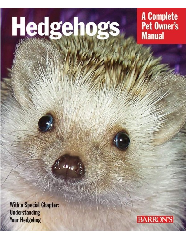 Hedgehogs (Complete Pet Owner's Manuals)