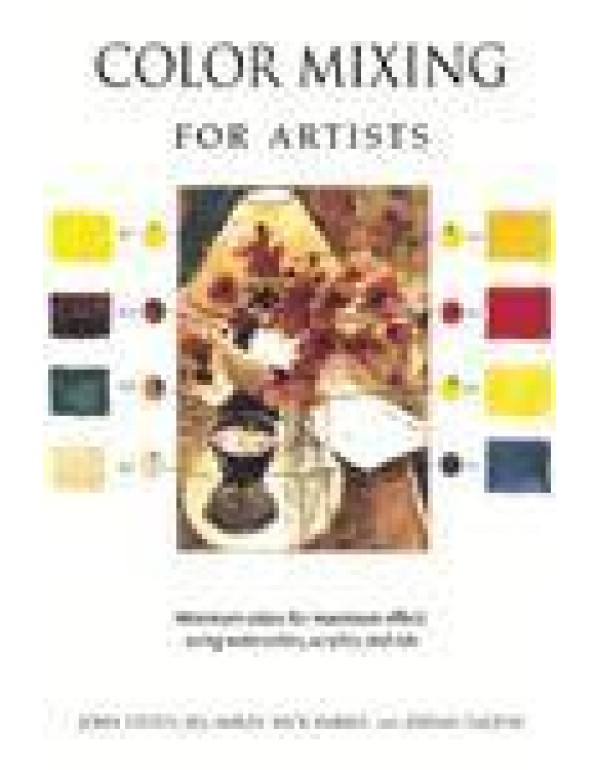 Color Mixing for Artists: Minimum Colors for Maxim...