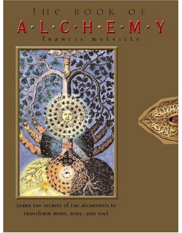 The Book of Alchemy: Learn the Secrets of the Alch...