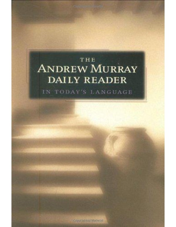 Andrew Murray Daily Reader in Today's Language, Th...