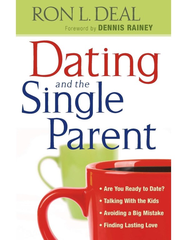 Dating and the Single Parent: * Are You Ready to D...