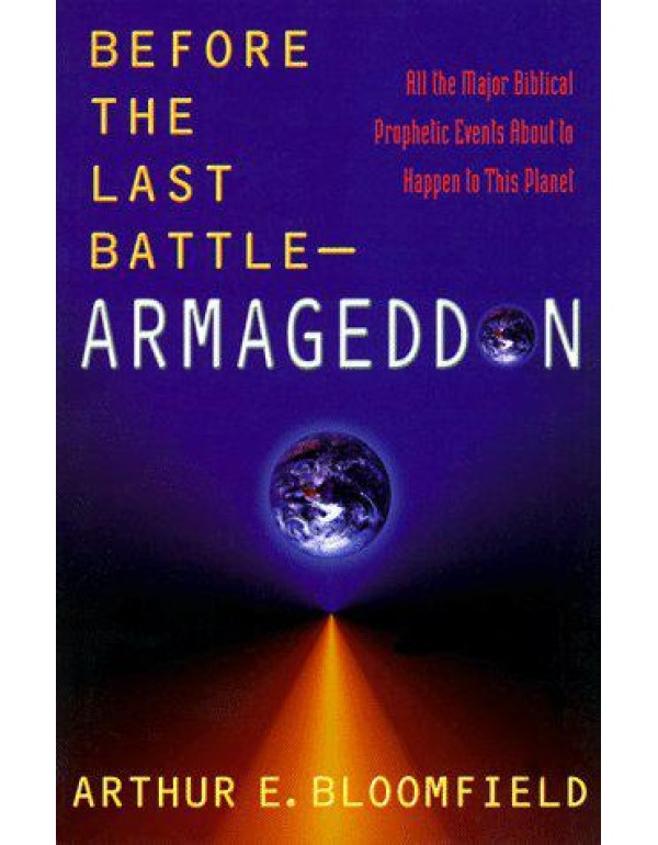 Before the Last Battle - Armageddon: All the Major...