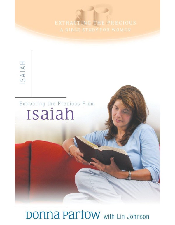 Extracting the Precious from Isaiah: A Bible Study...