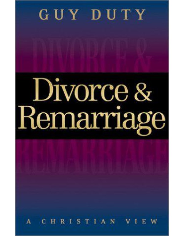 Divorce & Remarriage: A Christian View