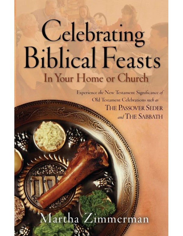 Celebrating Biblical Feasts: In Your Home or Churc...