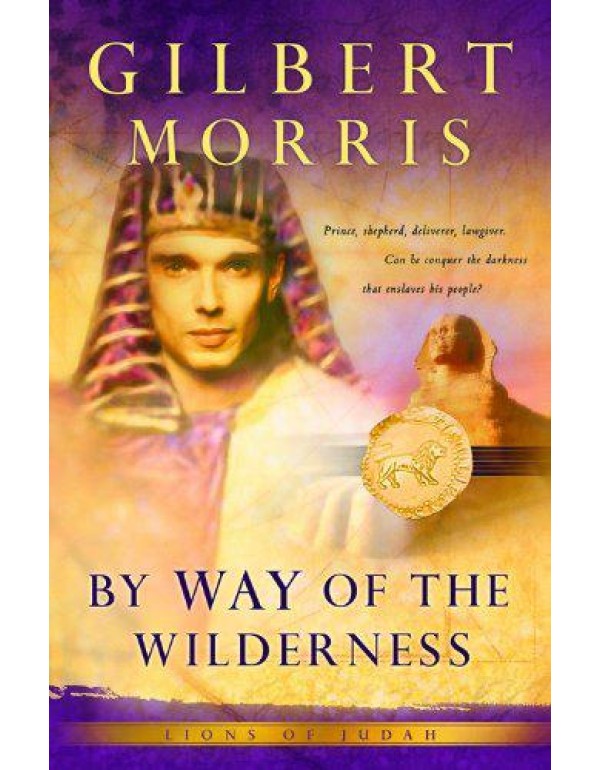 By Way of the Wilderness (Lions of Judah Series #5...