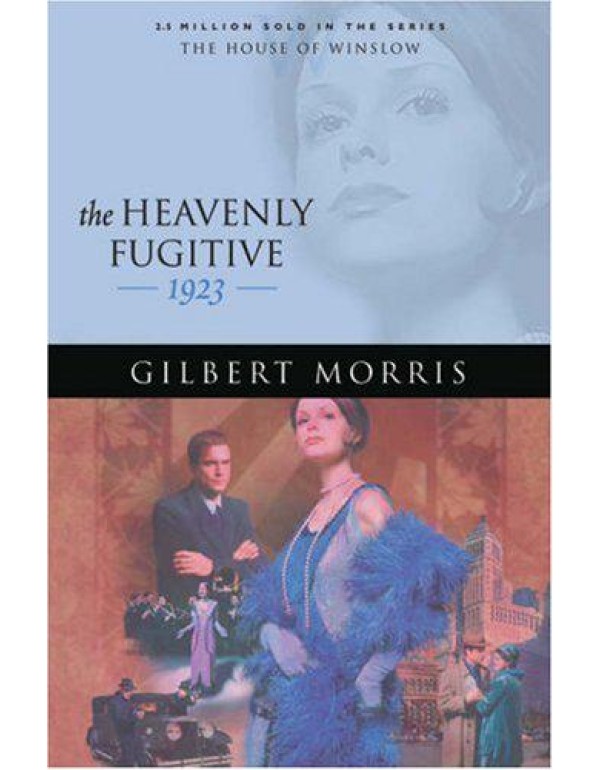 The Heavenly Fugitive: 1927 (The House of Winslow ...