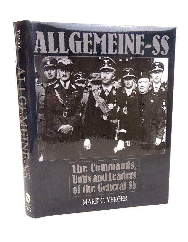 Allgemeine-SS: The Commands, Units and Leaders of ...