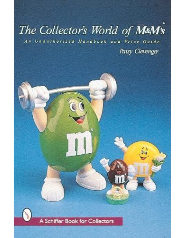 The Collector's World of M&M's: An Unauthorized Ha...