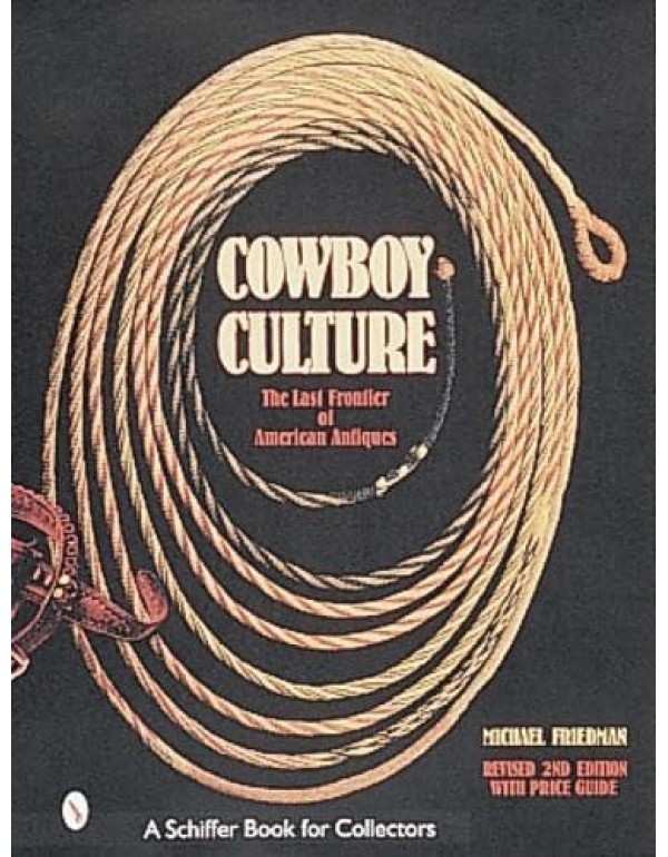 Cowboy Culture: The Last Frontier of American Anti...