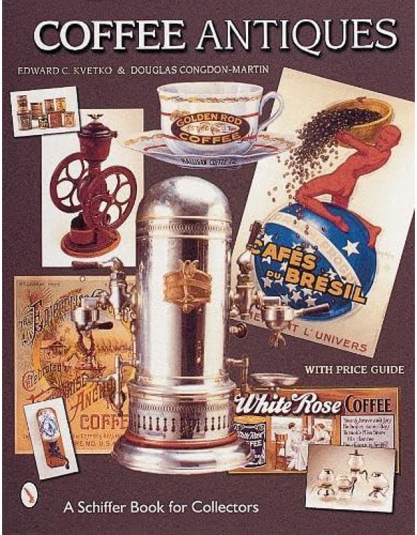 Coffee Antiques (Schiffer Book for Collectors (Pap...