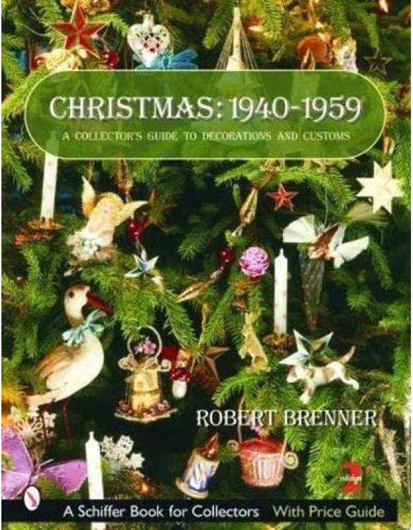 Christmas,1940-1959: A Collector's Guide to Decora...