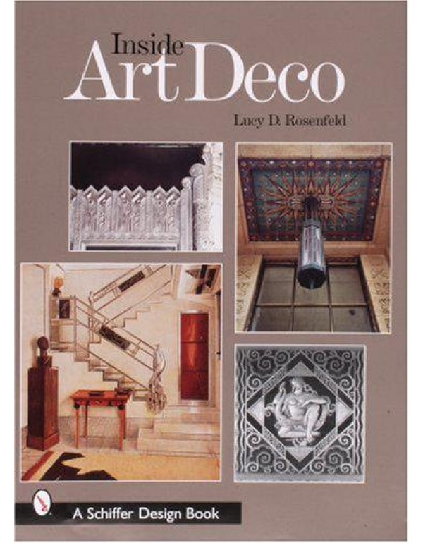 Inside Art Deco: A Pictorial Tour of Deco Interior...