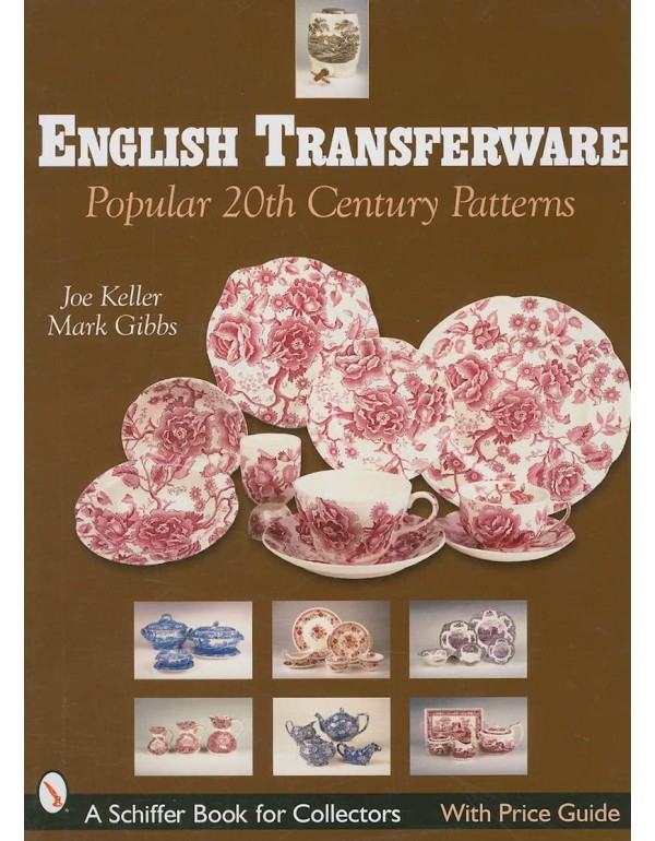 English Transferware: Popular 20th Century Pattern...