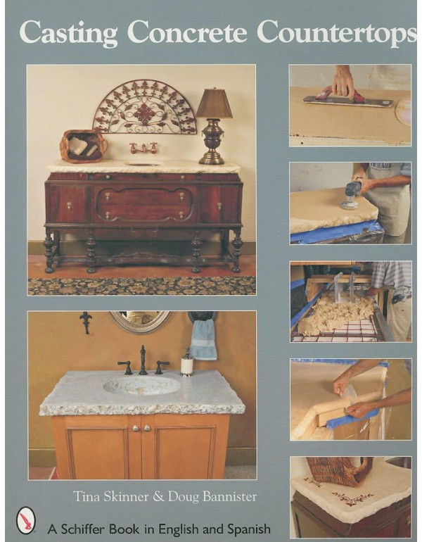 Casting Concrete Countertops: A Sshiffer Book in E...